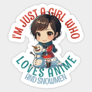 I'm Just a Girl Who Loves Anime and Snowmen Sticker